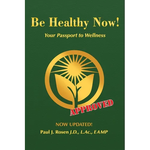 Be Healthy Now!: Your Passport to Wellness