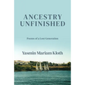 Ancestry Unfinished: Poems of a Lost Generation