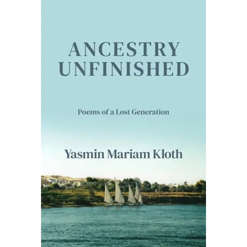 Ancestry Unfinished: Poems of a Lost Generation