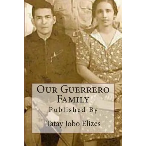 Our Guerrero Family: Pictorials Over the Years From Talisay and Abroad