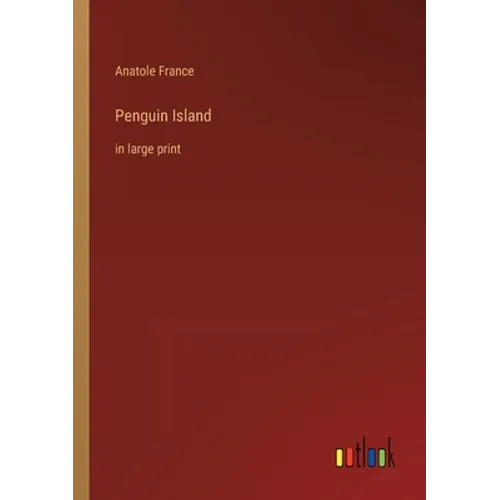 Penguin Island: in large print