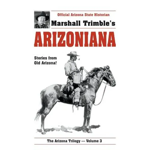 Arizoniana: Stories from Old Arizona!