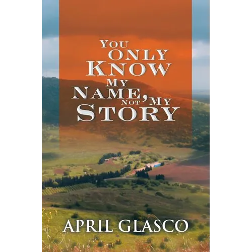 You Only Know My Name, Not My Story