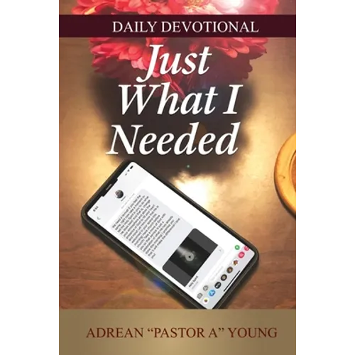 Just What I Needed: Daily Devotional