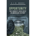 Opportunity: The Largest Cash Heist in American History