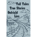 Tall Tales True Stories