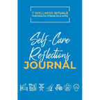 Take Good Care: Self-Care Reflections Journal (7 Wellness Rituals)