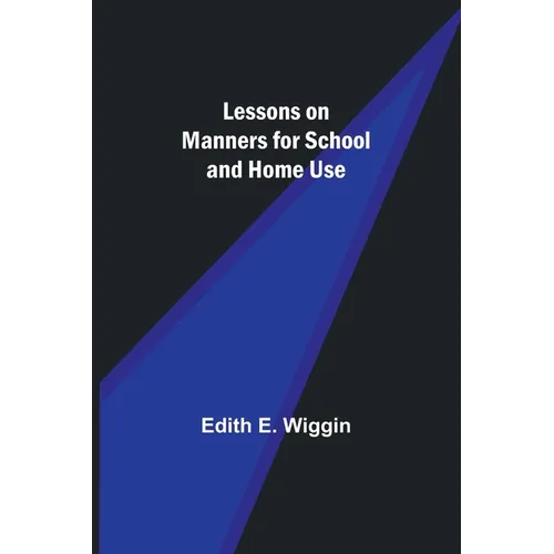 Lessons on Manners for School and Home Use