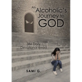 An Alcoholic's Journey to God: 366 Daily Devotional Read