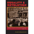 Equality & Revolution: Women's Rights in the Russian Empire, 1905-1917