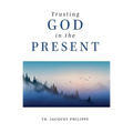 Trusting God in the Present