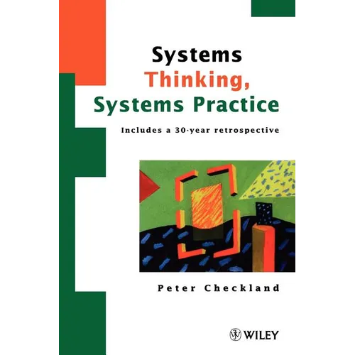 Systems Thinking, Systems Practice: Includes a 30-Year Retrospective