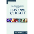 An Introduction to the Episcopal Church: Revised Edition