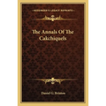 The Annals Of The Cakchiquels