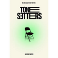 Tone Setters