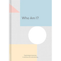 Who Am I?: Psychological Exercises to Develop Self-Understanding