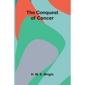 The Conquest of Cancer