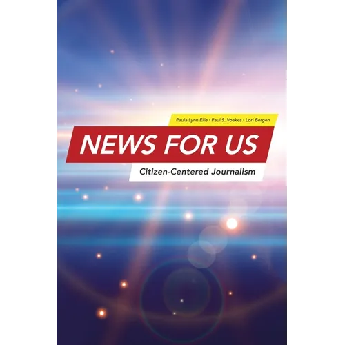 News for US: Citizen-Centered Journalism