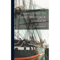 From Coast to Coast With Jack London