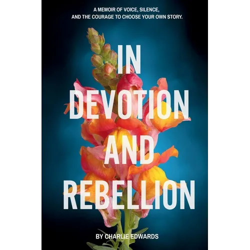 In Devotion and Rebellion