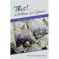This!...is Where Love Grows: My Triumph Over Anorexia