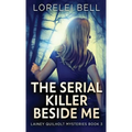 The Serial Killer Beside Me