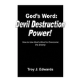 God's Word: Devil Destruction Power: How to Use God's Word to Overcome the Enemy