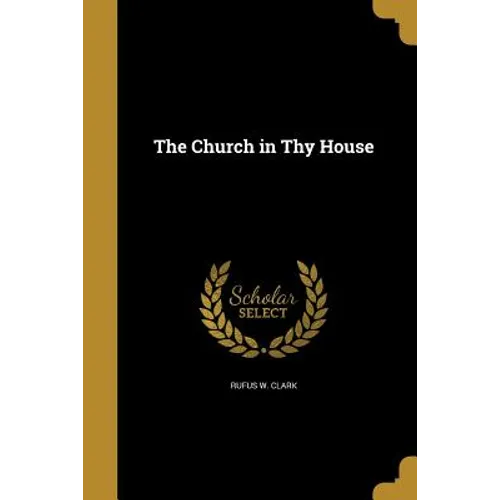 The Church in Thy House