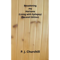 Broadening my Horizons - Living with Epilepsy (Second Edition)