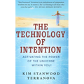 The Technology of Intention: Activating the Power of the Universe Within You!