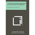 The 84th Infantry Division In The Battle Of Germany: November, 1944 To May, 1945