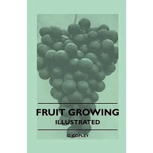 Fruit Growing - Illustrated