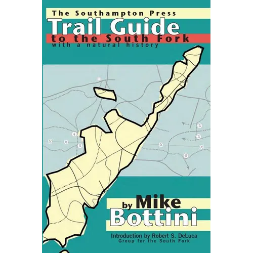 Trail Guide to the South Fork: With a Natural History