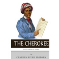 Native American Tribes: The History and Culture of the Cherokee