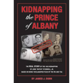 Kidnapping the Prince of Albany: John O'Connell Kidnapping of 1933