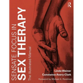 Sensate Focus in Sex Therapy: The Illustrated Manual
