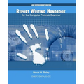 Report Writing Handbook for the Computer Forensic Examiner: Law Enforcement Edition