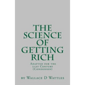 SGR Condensed: By Wallace D Wattles Adapted & Condensed for the 21st Century by