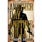 Another Day, Another Bullet: A Contemporary Western Adventure Series