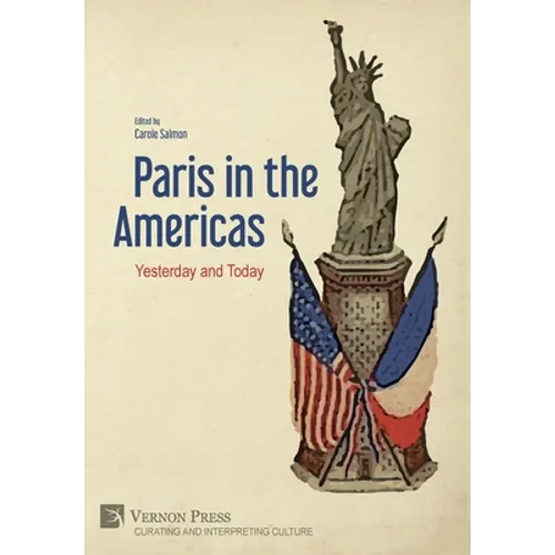 Paris in the Americas: Yesterday and Today