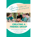 Creating a Friends Group: How to help children and young adults make and keep friends