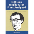 Eighteen Woody Allen Films Analyzed: Anguish, God and Existentialism