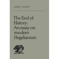 The End of History: An Essay on Modern Hegelianism