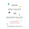 From Simi Valley to Silicon Valley: A Story of Hard Work, Serendipity, and Questing