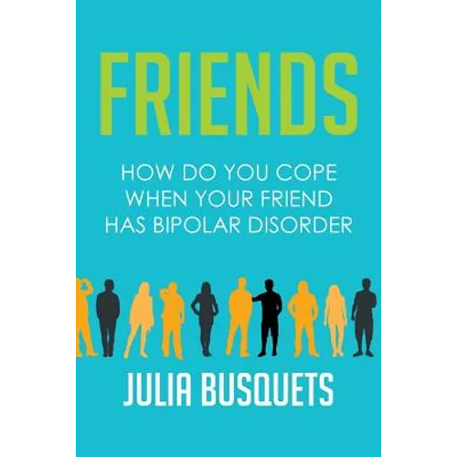 Friends: How Do You Cope When Your Friend Has Bipolar