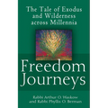 Freedom Journeys: The Tale of Exodus and Wilderness Across Millennia