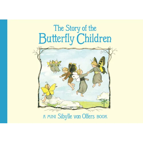 The Story of the Butterfly Children: Mini Edition