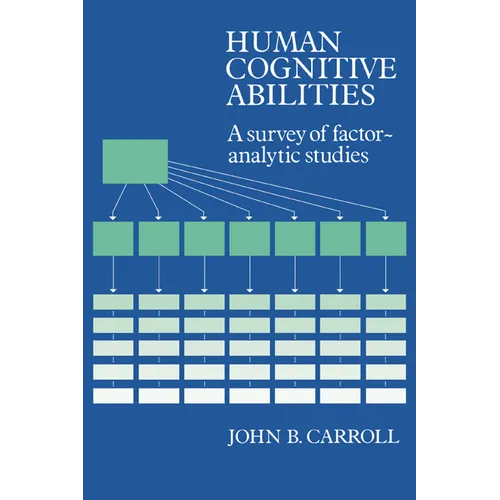 Human Cognitive Abilities: A Survey of Factor-Analytic Studies