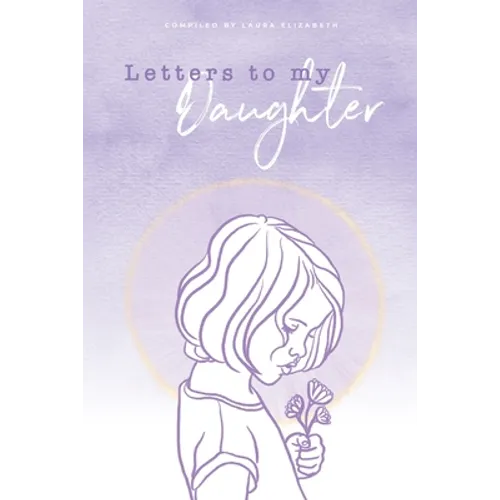 Letters To My Daughter