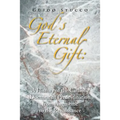 God's Eternal Gift: a History of the Catholic Doctrine of Predestination from Augustine to the Renaissance